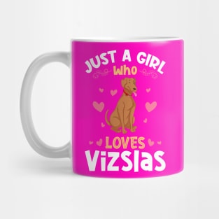 Just a Girl who Loves Vizslas Mug